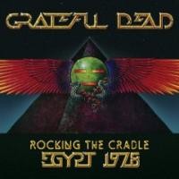 Purchase The Grateful Dead - Rocking The Cradle: Egypt 1978 (30th Anniversary Edition) CD1