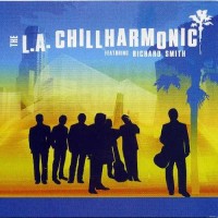 Purchase The L.A. Chillharmonic - L.A. Chillharmonic (Feat. Richard Smith)