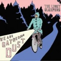 Purchase The Light Sleepers - We Are Gathering Dust