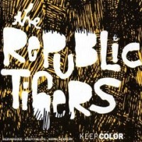 Purchase The Republic Tigers - Keep Color