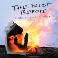 Purchase The Riot Before - Fists Buried In Pockets