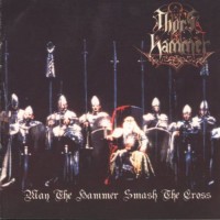Purchase Thor's Hammer - May The Hammer Smash The Cross