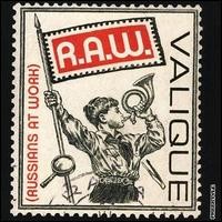 Purchase Valique - R.A.W. (Russians At Work)