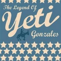 Purchase Yeti - The Legend Of Yeti Gonzales