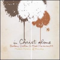 Purchase Bethany Dillon & Matt Hammitt - In Christ Alone