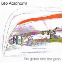 Purchase Leo Abrahams - The Grape And The Grain