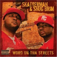 Purchase Skatterman & Snug Brim - Word On Tha Streets