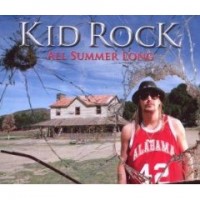 Purchase Kid Rock - All Summer Lon g (Cds)