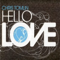 Purchase Chris Tomlin - Hello Love