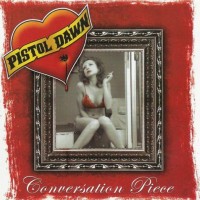 Purchase Pistol Dawn - Conversation Piece