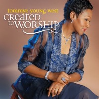 Purchase Tommye Young-West - Created To Worship