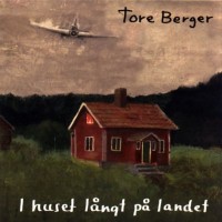 Purchase Tore Berger - I Huset Långt På Landet