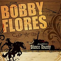 Purchase Bobby Flores - Direct from Blanco County
