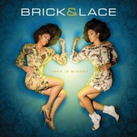 Purchase Brick & Lace - Love Is Wicked (EU Edition)