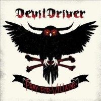 Purchase Devildriver - Pray for Villains