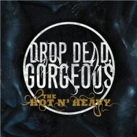 Purchase Drop Dead, Gorgeous - The Hot N' Heavy