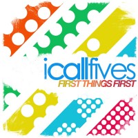 Purchase I Call Fives - First Things First