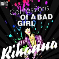 Purchase Rihanna - Confessions Of A Bad Gir l