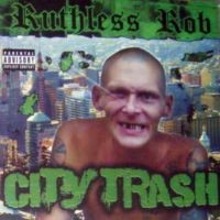 Purchase Ruthless Rob - City Trash