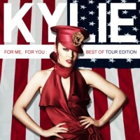 Purchase Kylie Minogue - For You, For Me: Best Of (Tour Edition)