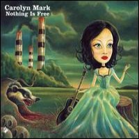 Purchase Carolyn Mark - Nothing Is Free
