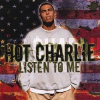 Purchase Hot Charlie - Listen To Me