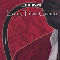 Purchase Jim - Long Time Comin
