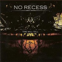 Purchase No Recess - Time Will Tell