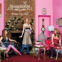 Purchase Songbirds - Wake Up Call