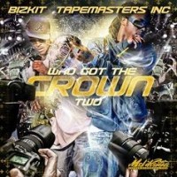 Purchase VA - Tapemasters Inc. & Bizkit - Who Got The Crown 2