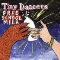 Purchase Tiny Dancers - Free School MIlk