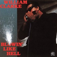 Purchase William Clarke - Blowin' Like Hell