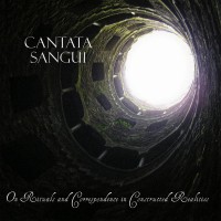 Purchase Cantata Sangui - On Rituals And Correspondence In Constructed Realities