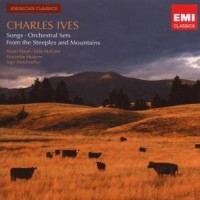 Purchase Charles Ives - Songs, Orchestral Sets, From The Steeples and Mountains