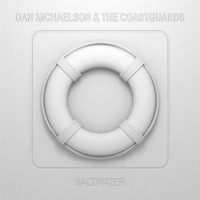 Purchase Dan Michaelson and the Coastguards - Saltwater