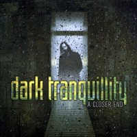 Purchase Dark Tranquillity - A Closer End