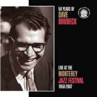 Purchase Dave Brubeck - 50 Years of Dave Brubeck Live at the Monterey Jazz Festival 1958-2007