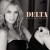 Buy Delta Goodrem - I Cant Break It To My Heart (CDM) Mp3 Download