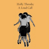 Purchase Holly Thorsby - A Loud Call