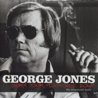 Purchase George Jones - Burn Your Playhouse Down