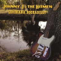 Purchase Johnny J & The Hit Men - Louisiana Rockabilly