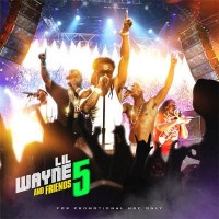 Purchase Lil Wayne - Lil Wayne And Friends 5 (Bootleg)