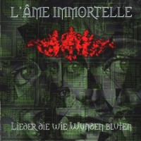 Purchase L'ame Immortelle - Lieder Die Wie Wunden Bluten