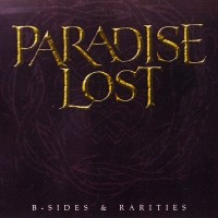 Purchase Paradise Lost - B Sides & Rarities CD1