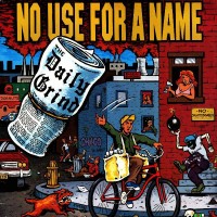 Purchase No Use For A Name - Daily Grind