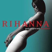 Purchase Rihanna - Good Girl Gone Bad: Reloaded