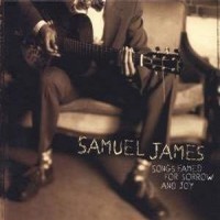 Purchase Samuel James - Songs Famed For Sorrow & Joy