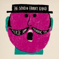 Purchase The Broken Family Band - Please And Thank You