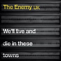 Purchase The Enemy - We'll Live And Die In These Towns (Deluxe Edition)