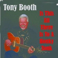 Purchase Tony Booth - Is This All There Is To A Honky Tonk